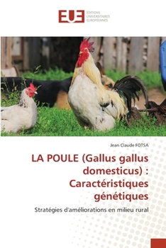 Paperback LA POULE (Gallus gallus domesticus): Caractéristiques génétiques [French] Book