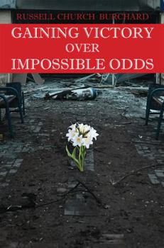 Paperback Gaining Victory over Impossible Odds Book