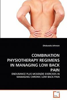 Paperback Combination Physiotherapy Regimens in Managing Low Back Pain Book