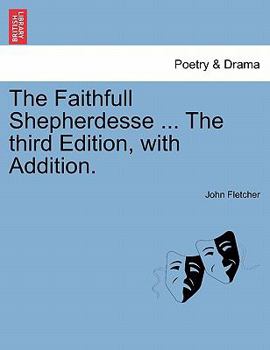 Paperback The Faithfull Shepherdesse ... the Fourth Edition. Book