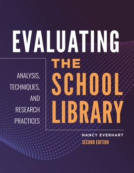 Paperback Evaluating the School Library: Analysis, Techniques, and Research Practices Book