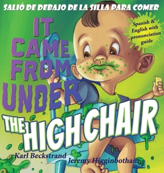 Hardcover It Came from Under the Highchair - Salió de debajo de la silla para comer: A Mystery in English & Spanish Book