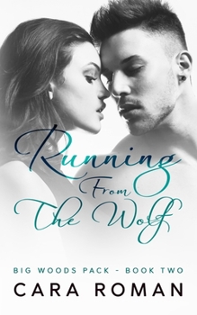 Paperback Running From The Wolf: A Big Woods Pack Novel Book