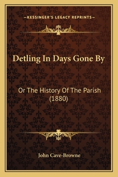 Paperback Detling In Days Gone By: Or The History Of The Parish (1880) Book