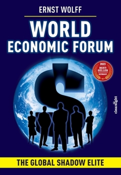 Paperback World Economic Forum: The Global Shadow Elite Book