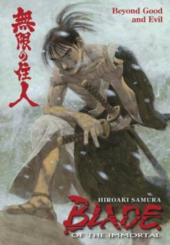 Blade of the Immortal, Volume 29: Beyond Good and Evil - Book #29 of the Blade of the Immortal (US)