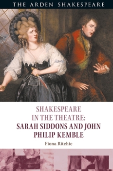 Paperback Shakespeare in the Theatre: Sarah Siddons and John Philip Kemble Book