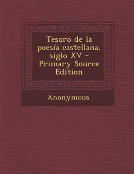 Paperback Tesoro de la poes?a castellana, siglo XV [Spanish] Book