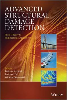 Hardcover Advanced Structural Damage Detection: From Theory to Engineering Applications Book