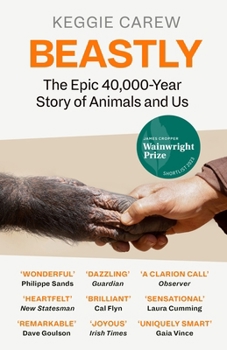 Paperback Canongate Books Beastly The Epic 40,000-Year History of Animals and Us. Book