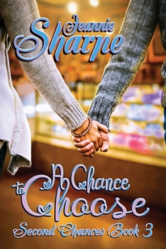 Paperback A Chance to Choose: A Second Chances Novel Book