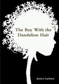 Paperback The Boy With the Dandelion Hair Book