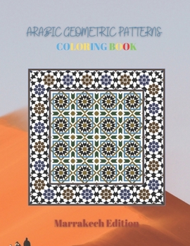 Paperback Arabic Geometric Pattern: Coloring book, Marrakech Edition. Large print.Coloring book for Adults.Stress relief. Book