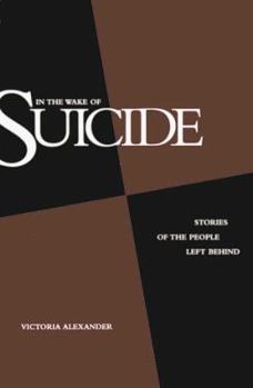 Paperback In the Wake of Suicide: Stories of the People Left Behind Book