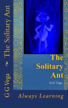 Paperback The Solitary Ant: Always Learning Book