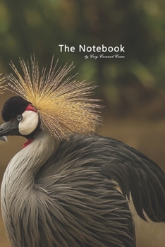 Paperback The Notebook by Grey Crowned Crane: Best idea as a gift to friends or family members Book