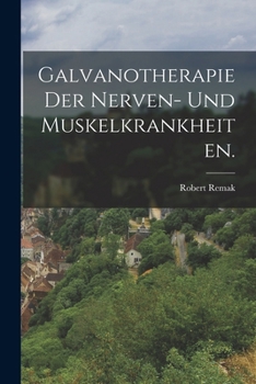 Paperback Galvanotherapie der Nerven- und Muskelkrankheiten. [German] Book