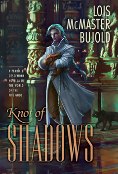 Hardcover Knot of Shadows: A Penric & Desdemona Novella in the World of the Five Gods Book