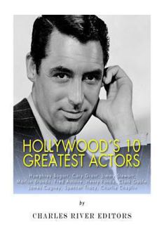 Paperback Hollywood's 10 Greatest Actors: Humphrey Bogart, Cary Grant, Jimmy Stewart, Marlon Brando, Fred Astaire, Henry Fonda, Clark Gable, James Cagney, Spenc Book
