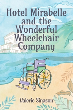Paperback Hotel Mirabelle and the Wonderful Wheelchair Company Book