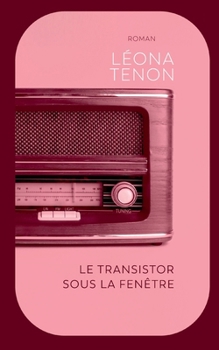 Paperback Le transistor sous la fenêtre [French] Book