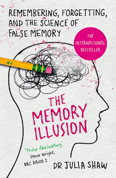 Paperback The Memory Illusion: Remembering, Forgetting, and the Science of False Memory Book