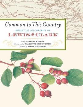 Hardcover Common to This Country: Botanical Discoveries of Lewis and Clark Book