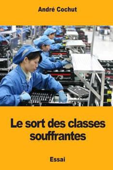 Paperback Le sort des classes souffrantes [French] Book