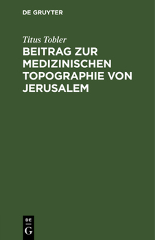 Hardcover Beitrag Zur Medizinischen Topographie Von Jerusalem [German] Book