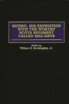 Hardcover Monro, His Expedition with the Worthy Scots Regiment Called Mac-Keys Book