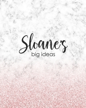 Sloane's Big Ideas: Personalized Notebook - 8x10 Lined Women's Journal