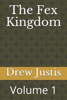 Paperback The Fex Kingdom: Volume 1 Book