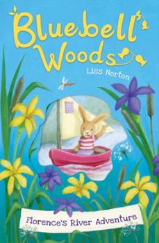 Florence's River Adventure - Book #5 of the Bluebell Woods