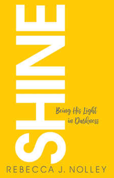 Paperback Shine: Being His Light in Darkness Book
