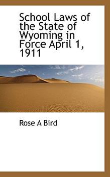 Paperback School Laws of the State of Wyoming in Force April 1, 1911 Book