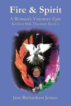 Paperback Fire and Spirit: A Woman's Visionary Epic Book