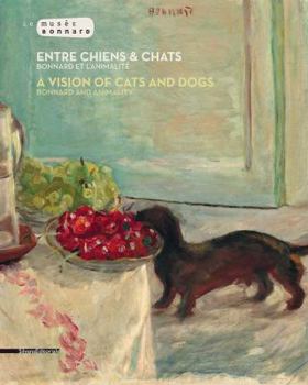 Paperback A Vision of Cats and Dogs: Bonnard and Animality Book