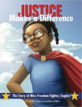 Hardcover Justice Makes a Difference: The Story of Miss Freedom Fighter, Esquire Book