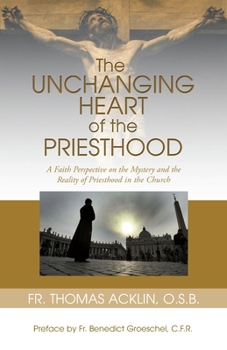 Paperback Unchanging Heart of the Priesthood Book