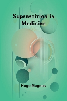 Paperback Superstition in Medicine Book