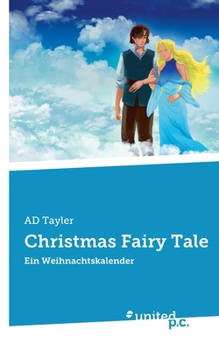 Paperback Christmas Fairy Tale: Ein Weihnachtskalender [German] Book