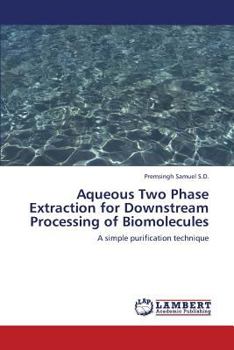 Paperback Aqueous Two Phase Extraction for Downstream Processing of Biomolecules Book
