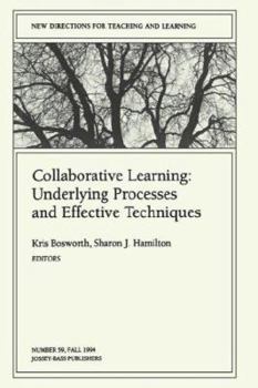 Paperback Collaborative Learning: Underlying Processes and Effective Techniques: New Directions for Teaching and Learning, Number 59 Book