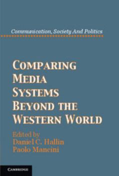 Comparing Media Systems Beyond the Western World - Book  of the Communication, Society and Politics