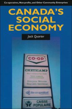 Canada's Social Economy: Co-opeartives, Non-profits, and Other Community Enterprises