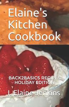 Paperback Elaine's Kitchen Cookbook-Holiday Edition Book