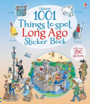Paperback 1001 Things to Spot Long Ago Sticker Book (1001 Things to Spot Sticker Books) Book