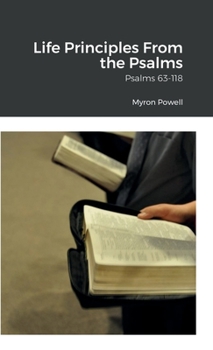 Hardcover Life Principles From the Psalms: Psalms 63-118 Book