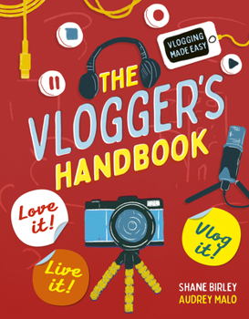 Paperback The Vlogger's Handbook: Love It! Live It! Vlog It! Book