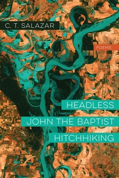 Paperback Headless John the Baptist Hitchhiking: Poems Book